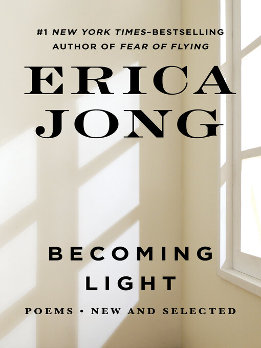 Title details for Becoming Light by Erica Jong - Available